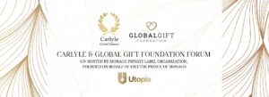 CARLYLE & GLOBAL GIFT FOUNDATION UTOPIA FORUM